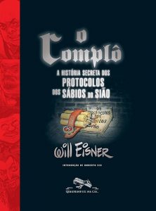  O cartunista Will Eisner desenhou a história dos Protocolos (textos que usaram para justificar o morticínio do holocausto) desde suas origens francesas às atuais edições para demonstrar a persistência da teoria conspiratória, quando ela envolve judeus. 